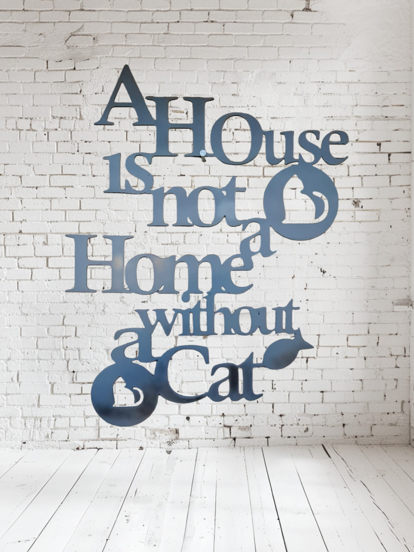 House Is Not a Home without a Cat Sign